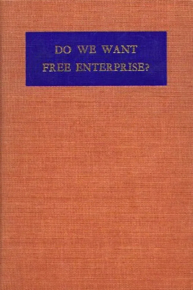 Do We Want Free Enterprise? by Watts